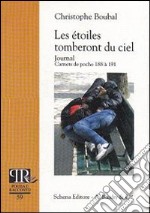 Les étoiles tomberont du ciel. Journal. Carnets de poche 188 à 191 libro