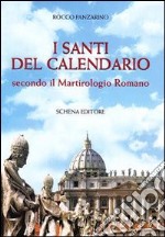 I santi del calendario secondo il martirologio romano libro