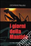 I giorni della mantide libro