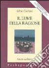 Il lume della ragione. Racconti libro di Giuliani Silvia