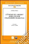 L'éthique de l'argent dans l'oeuvre d'Alexandre Dumas fils libro