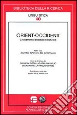 Orient-Occident. Croisements lexicaux et culturels libro