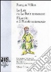 Le lais ou le petit testament-Il lascito o il piccolo testamento. Ediz. bilingue libro di Villon François