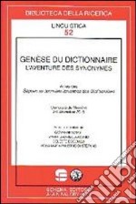 Gènese du dictionnaire. L'aventure des synonymes libro