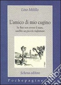 L'amico di mio cugino libro