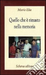 Quello che è rimasto nella memoria libro