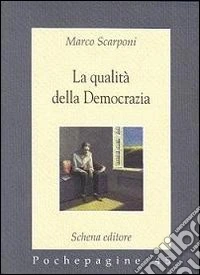 La qualità della democrazia libro