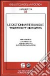 Le dictionnaire bilingue tradition et innovation libro