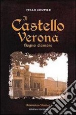 IL castello Verona. Sogno d'amore