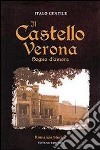 IL castello Verona. Sogno d'amore libro di Gentile Italo