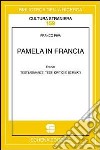 Pamela in Francia. Ediz. multilingue. Vol. 2: Testimonianze, testi critici e derivati libro di Piva Franco