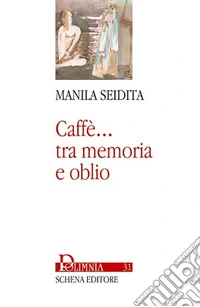 Caffè... Tra memoria e oblio