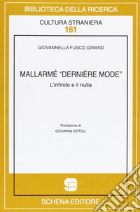 Mallarmé «dernière mode». L'infinito e il nulla libro