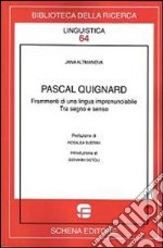 Pascal Quignard. Frammenti di una lingua impronunciabile