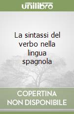 La sintassi del verbo nella lingua spagnola libro