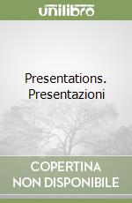 Presentations. Presentazioni