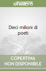 Dieci milioni di poeti