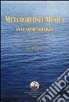 Metamorfosi e musica in fenomenologia libro