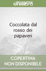 Coccolata dal rosso dei papaveri libro