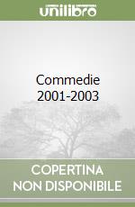 Commedie 2001-2003