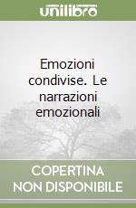 Emozioni condivise. Le narrazioni emozionali