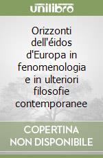 Orizzonti dell'éidos d'Europa in fenomenologia e in ulteriori filosofie contemporanee libro