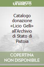 Catalogo donazione «Licio Gelli» all'Archivio di Stato di Pistoia libro