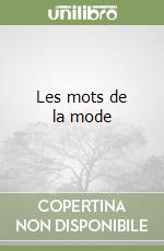 Les mots de la mode libro