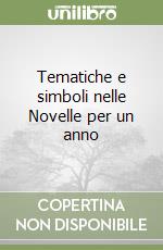 Tematiche e simboli nelle Novelle per un anno libro