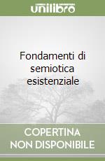 Fondamenti di semiotica esistenziale