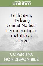 Edith Stein, Hedwing Conrad-Martius. Fenomenologia, metafisica, scienze libro