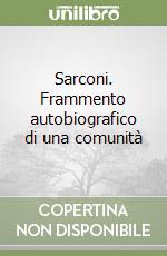 Sarconi. Frammento autobiografico di una comunità libro