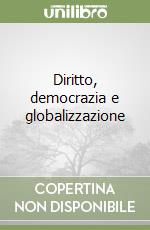 Diritto, democrazia e globalizzazione