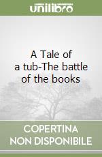 A Tale of a tub-The battle of the books libro