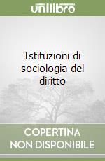 Istituzioni di sociologia del diritto libro