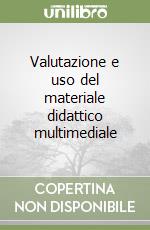 Valutazione e uso del materiale didattico multimediale libro