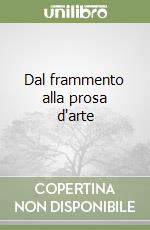 Dal frammento alla prosa d'arte libro