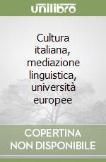 Cultura italiana, mediazione linguistica, università europee libro