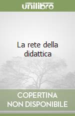 La rete della didattica libro