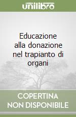 Educazione alla donazione nel trapianto di organi libro