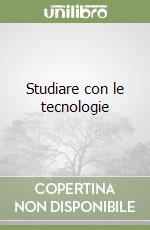 Studiare con le tecnologie libro