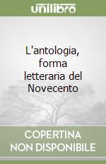 L'antologia, forma letteraria del Novecento libro