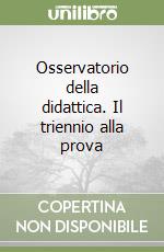 Osservatorio della didattica. Il triennio alla prova libro