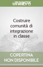 Costruire comunità di integrazione in classe libro