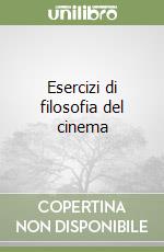 Esercizi di filosofia del cinema libro