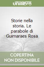 Storie nella storia. Le parabole di Guimaraes Rosa libro