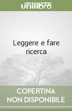 Leggere e fare ricerca