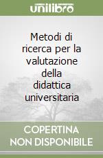 Metodi di ricerca per la valutazione della didattica universitaria libro