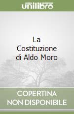 La Costituzione di Aldo Moro