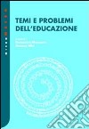 Temi e problemi dell'educazione libro